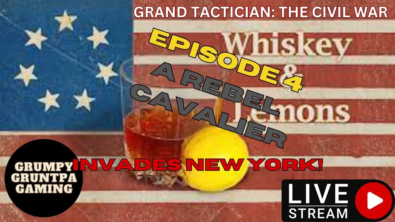 Grand Tactician: The Civil War, A Rebel Cavalier, Whiskey and Lemons DLC. Rebel Ep. 4