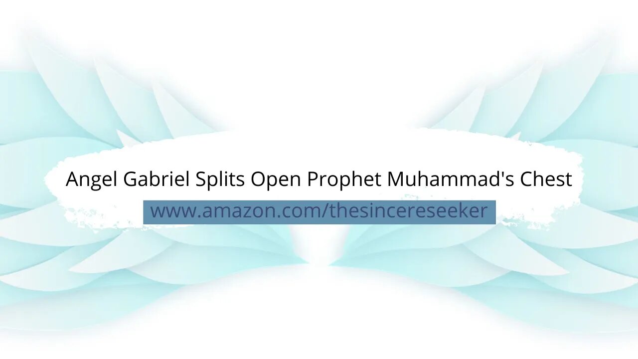 Angel Gabriel Washes Prophet Muhammad's Heart