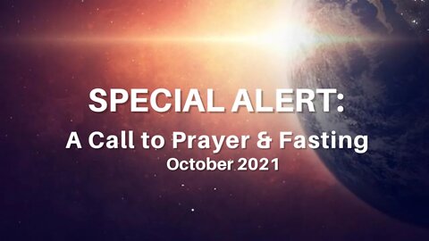 A Call to Prayer & Fasting | October 2021