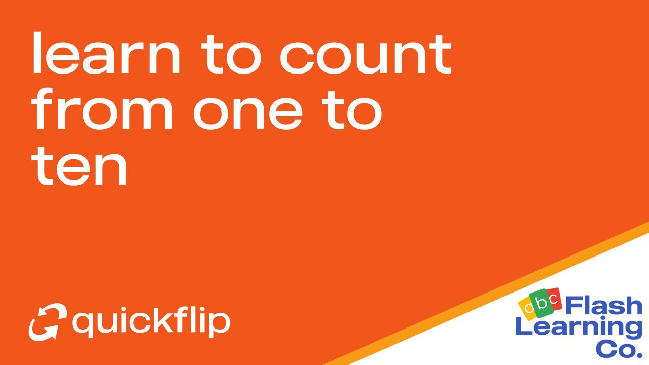 Learn To Count From One To Ten - Quickflip Flashcard Video