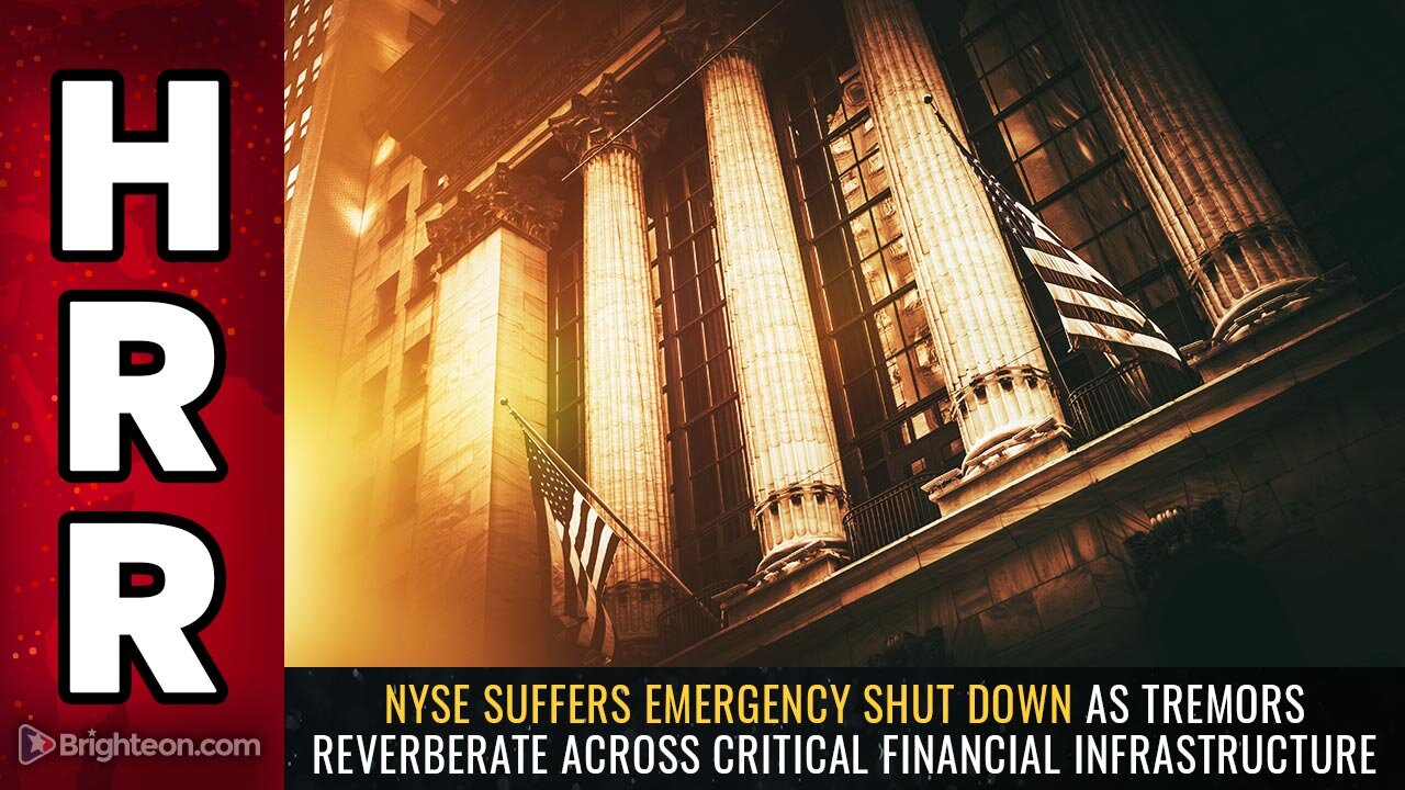 NYSE suffers emergency shut down as tremors reverberate across critical financial infrastructure