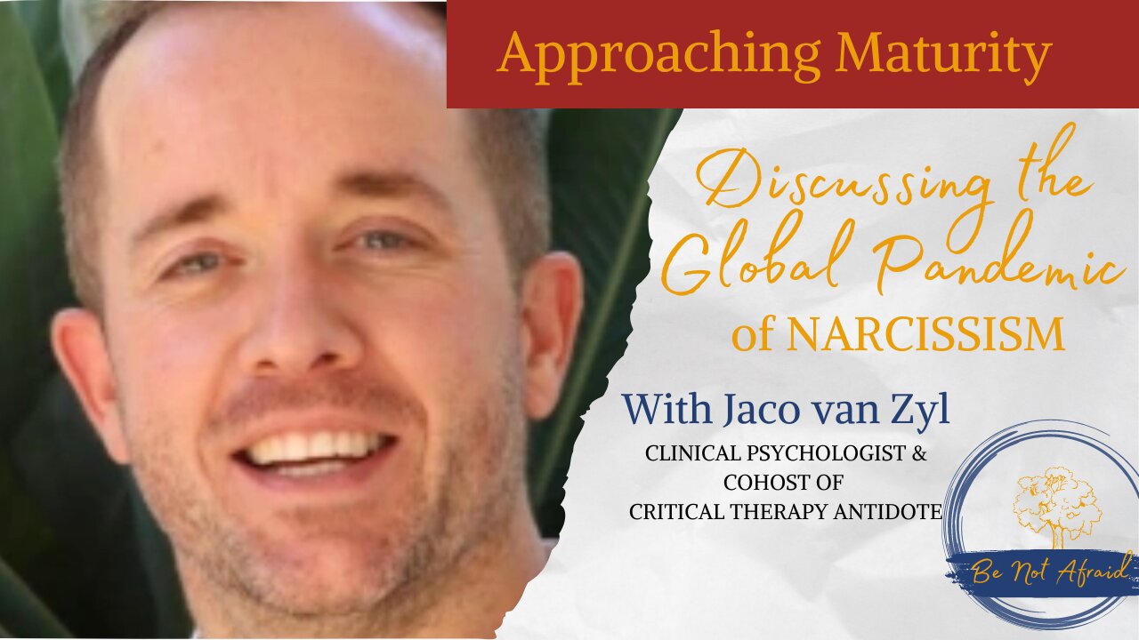 A Global Pandemic of Narcissism- With Jaco Van Zyl Critical Therapy Antidote