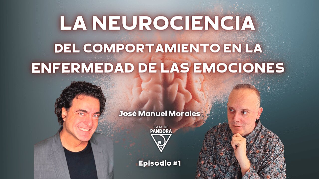 La Neurociencia del comportamiento en la Enfermedad de las Emociones. José Manuel Morales