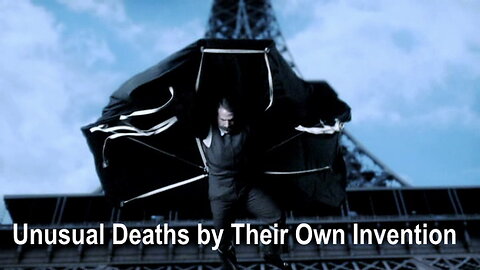 Unusual Deaths by Their Own Invention