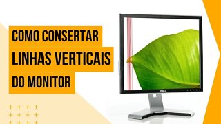 COMO RETIRAR LINHAS VERTICAIS MONITOR O GUIA COMPLETO