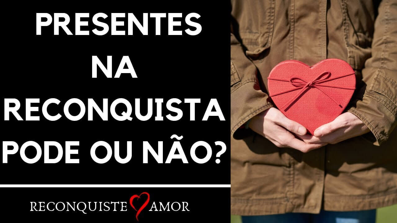 UMA ANÁLISE SOBRE RECONQUISTAS AMOROSAS!