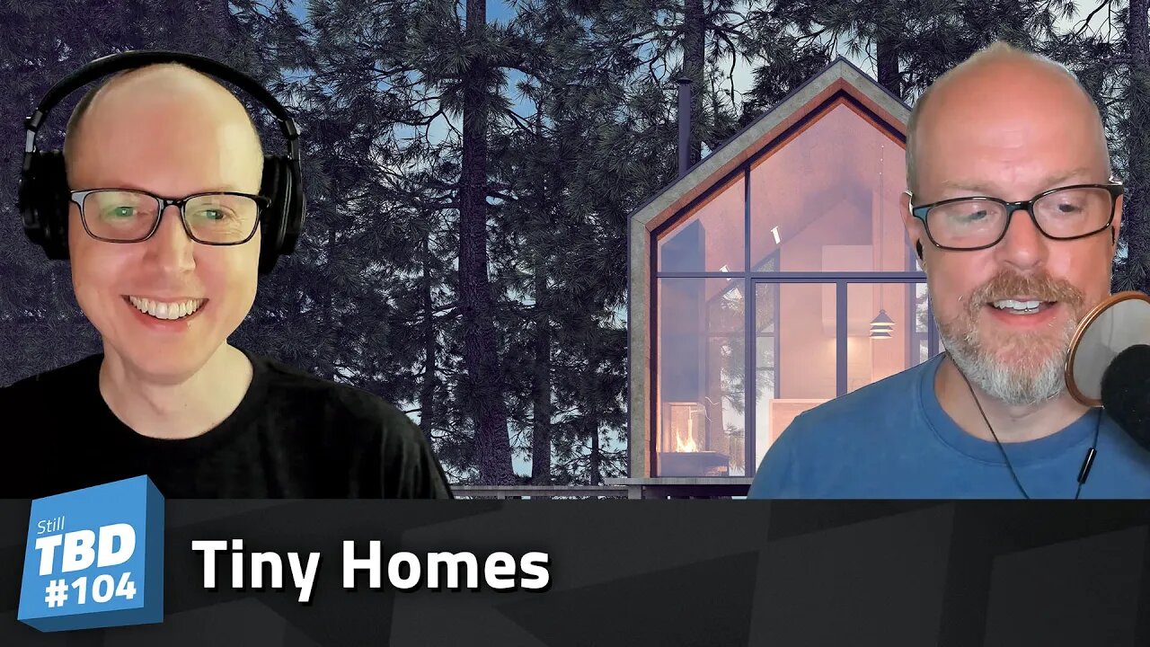 104: A Tiny Problem with Claustrobia - Tiny Houses