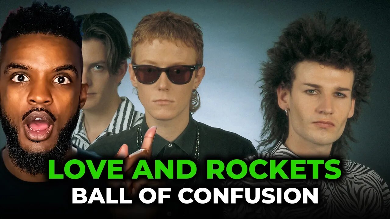 🎵 Love and Rockets - Ball of Confusion REACTION