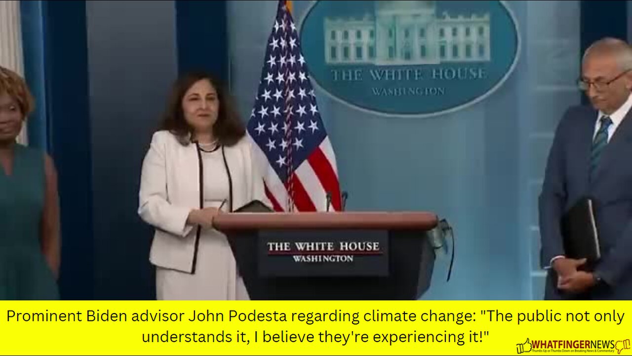 Prominent Biden advisor John Podesta regarding climate change