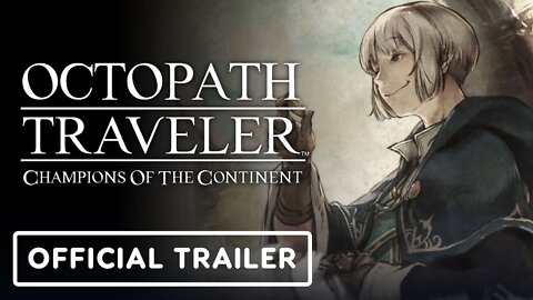 Octopath Traveler: Champions of the Continent - Official Stead Trailer