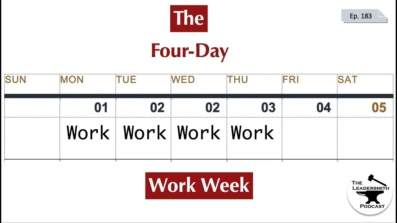 IS THE FOUR DAY WORK WEEK IN OUR FUTURE? [EPISODE 183]