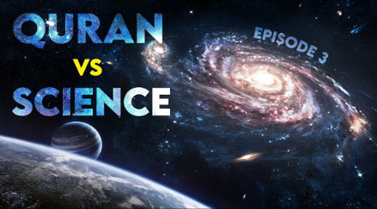 Quran vs Science - Wonders of the Quran // Episode 3