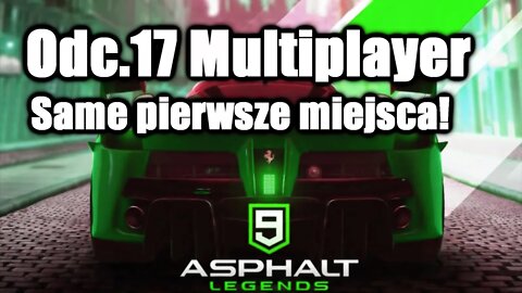 Asphalt 9 odc 17 Multiplayer Same pierwsze miejsca!