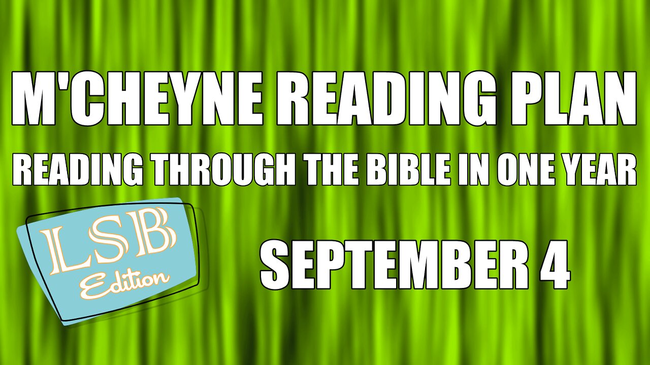 Day 247 - September 4 - Bible in a Year - LSB Edition