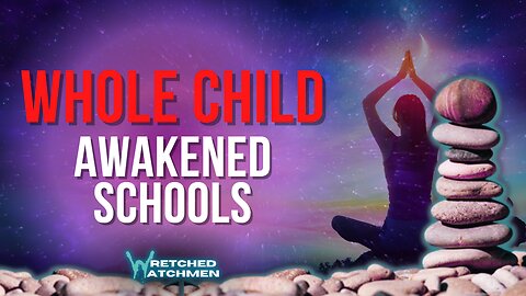 Whole Child: Awakened Schools