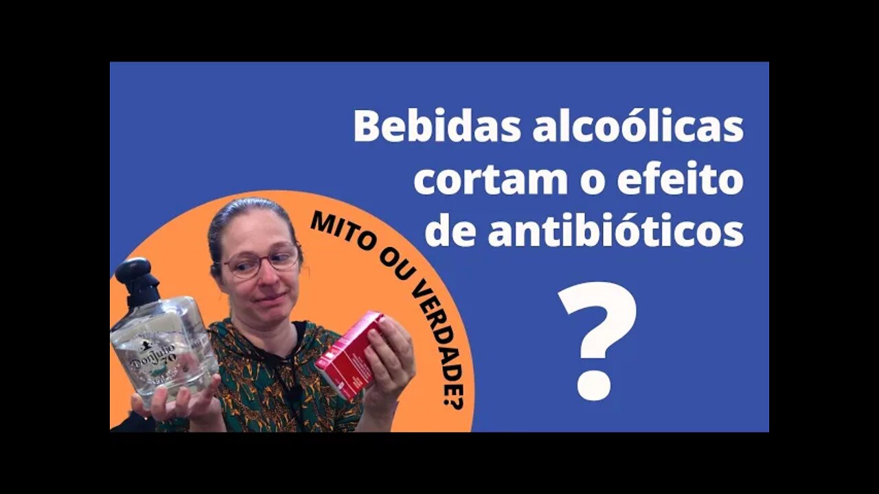 Bebidas alcoólicas cortam o efeito de antibióticos? Mito ou verdade?