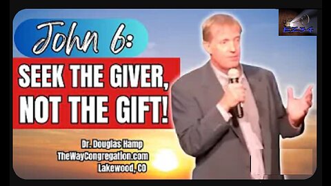 John 6 Seek the Giver, Not the Gift! | Teaching Only