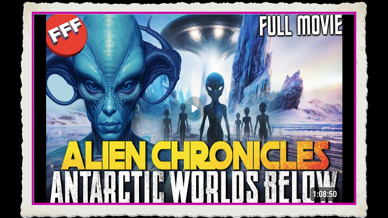 ALIEN CHRONICLES - ANTARCTICA WORLDS BELOW - The Hidden Kingdom Operation, HighJump-Documentary