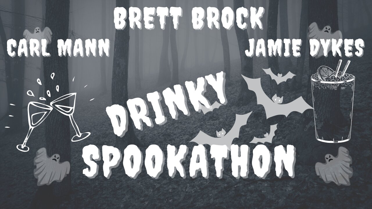 Drinky Spookathon | Brett Brock, Carl Mann, Jamie Dykes | Last Rites Halloweeen ep #91