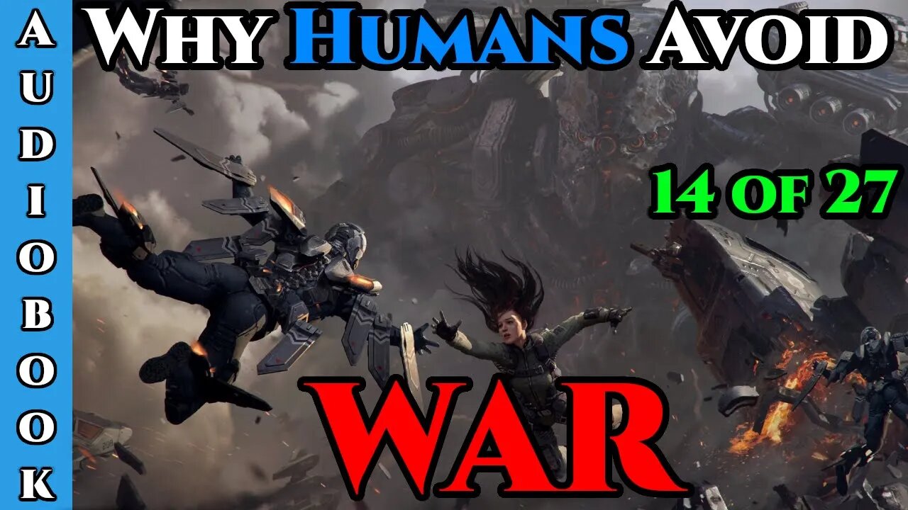 Why Humans Avoid War - Ch.14 of 27 | HFY Storytime | The Best Science Fiction