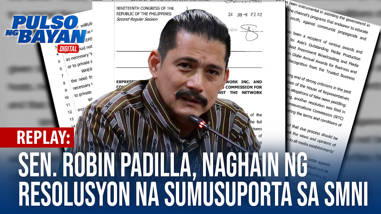 REPLAY | Sen. Robin Padilla, naghain ng resolusyon na sumusuporta sa SMNI | January 10, 2024