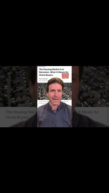 The Housing Market is In A Recession.. Let’s Dissect This Statement.