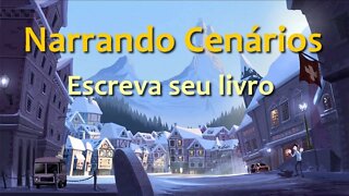 #33 - 5.1 Narrando Cenarios - Curso Gratuito Como escrever um livro