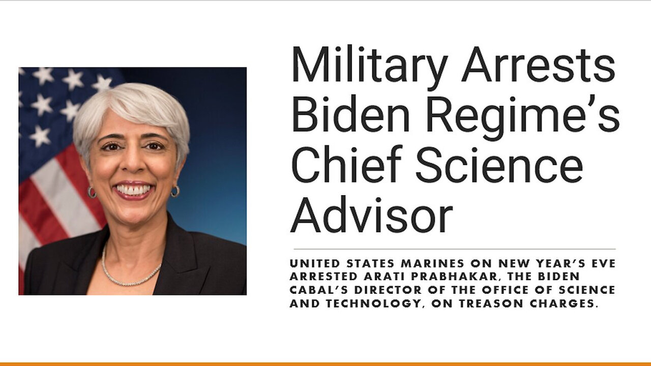 Military Arrests Biden Regime's Chief Science Advisor