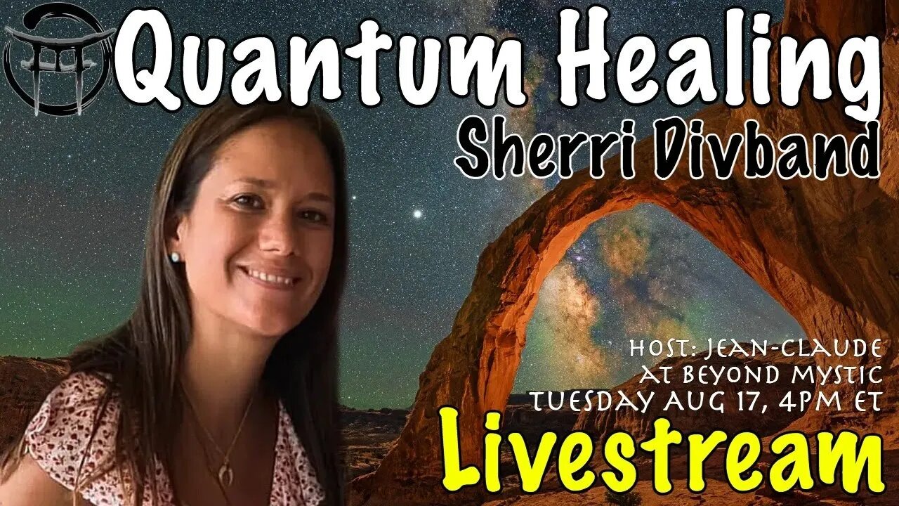 🔴LIVESTREAM: QUANTUM HEALING WITH SHERRI DIVBAND & Jean-Claude@BeyondMystic