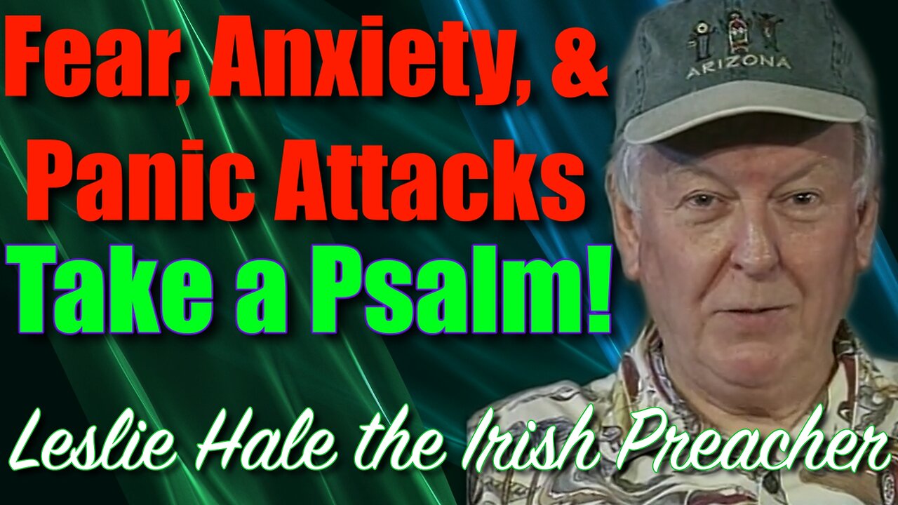 Fear, Anxiety, & Panic Attacks: Take a Psalm