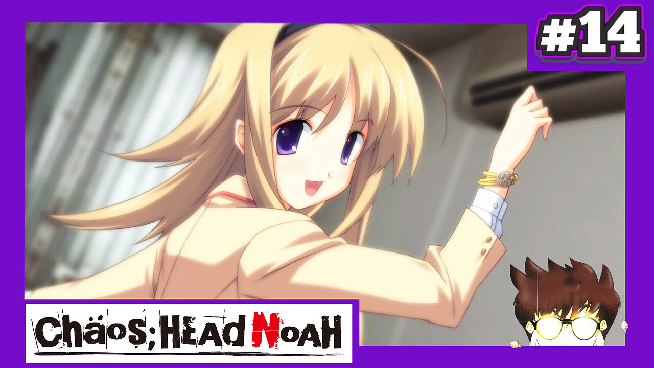 Chaos;Head Noah (Part 14) - We're Gonna Need That Bangle