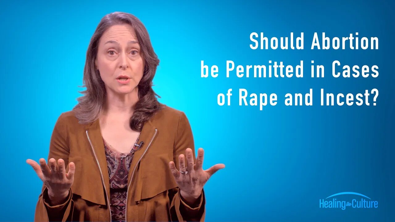 Should Abortion be Permitted in Cases of Rape and Incest?