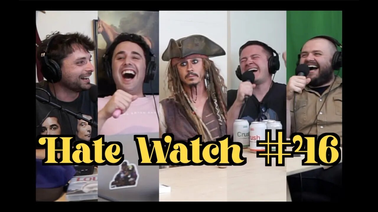 #46 - 2 Girls 1 Captain | Hate Watch with Devan Costa