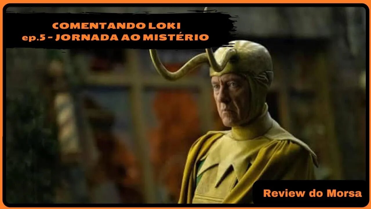 LOKI - JORNADA AO MISTÉRIO | COMENTANDO O EP 05