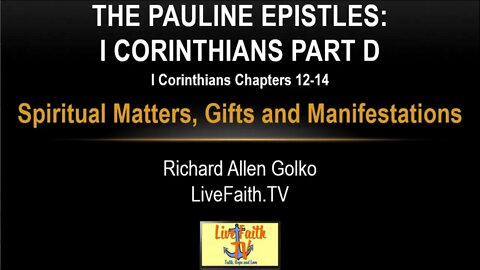 Session 20: Pauline Epistles Study -- I Corinthians 12-14 on Spiritual Matters