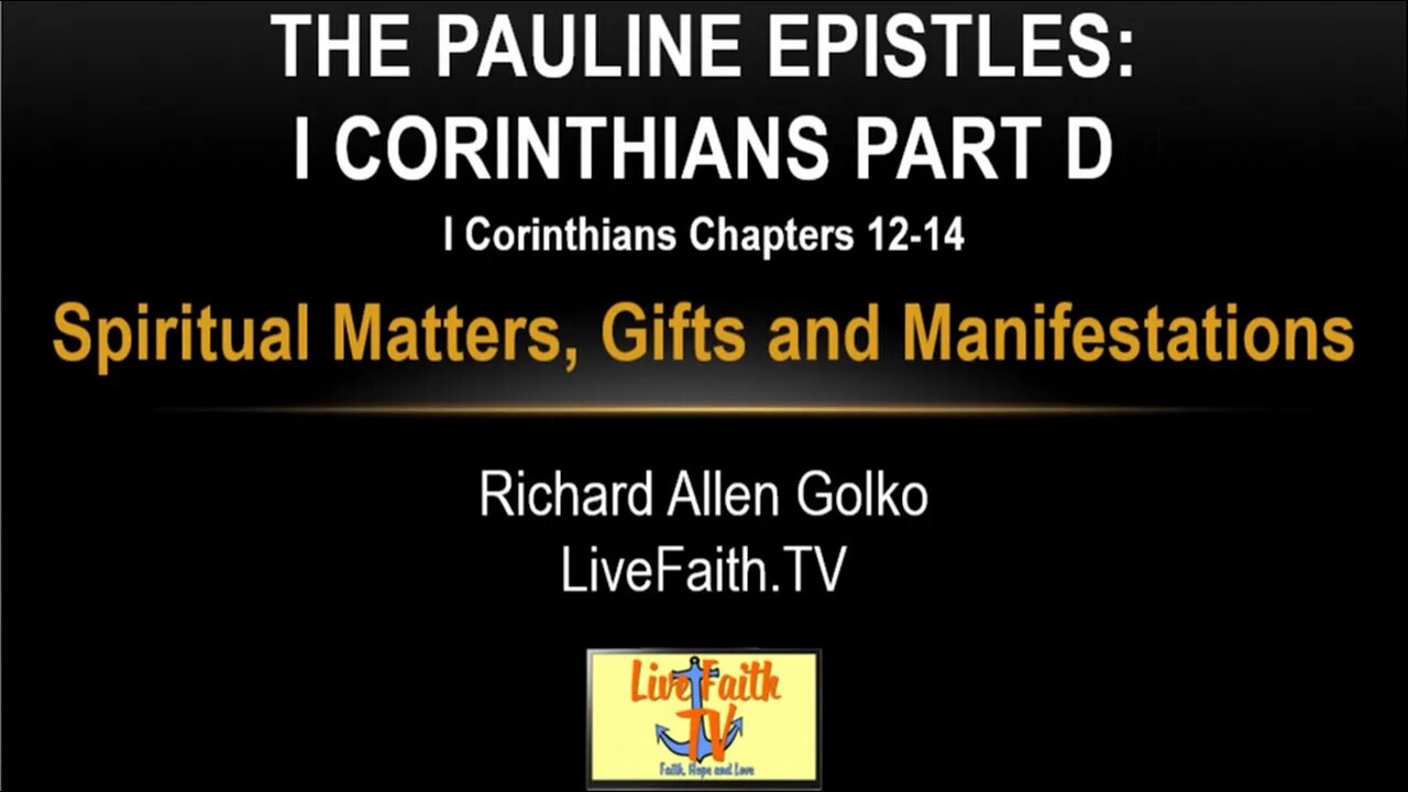 Session 20: Pauline Epistles Study -- I Corinthians 12-14 on Spiritual Matters