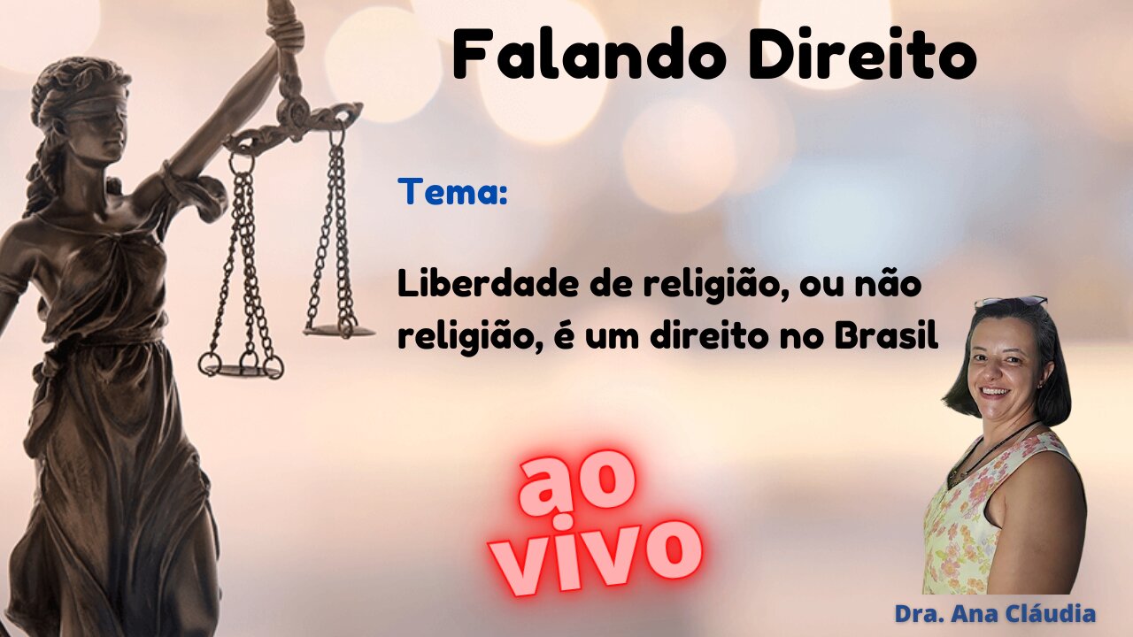 Liberdade de religião, ou não religião, é um direito no Brasil