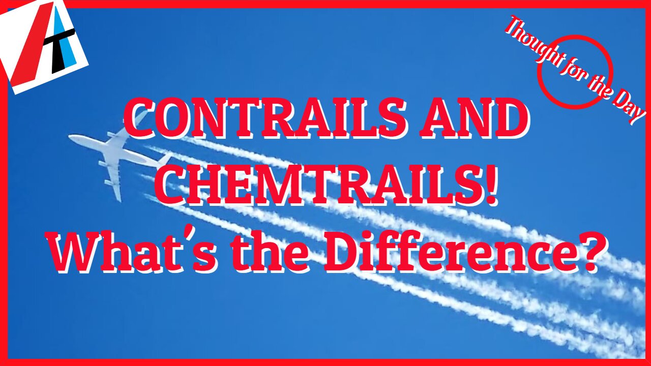 CONTRAILS AND CHEMTRAILS! What's the Difference?