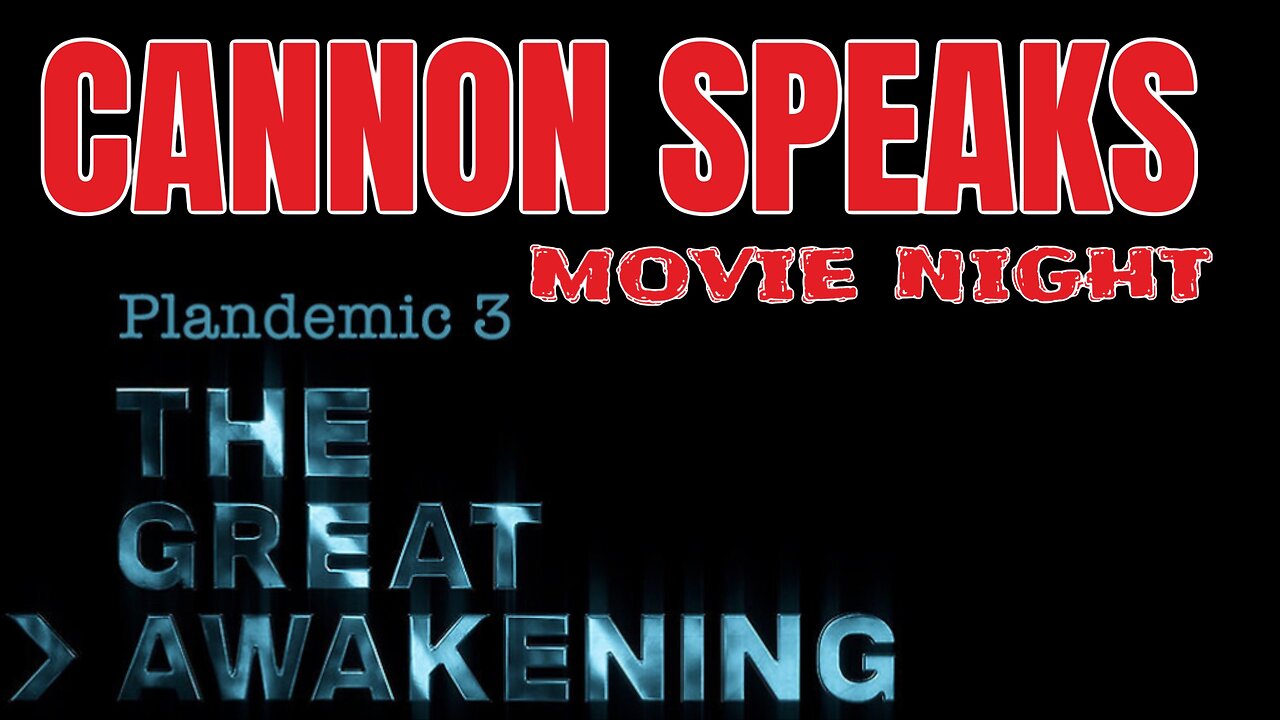 MOVIE NIGHT: We're Reviewing Plandemic 3, The Great Awakening