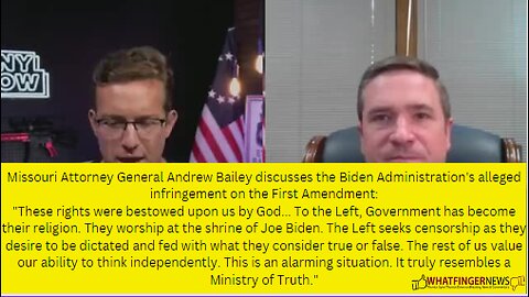 Missouri Attorney General Andrew Bailey discusses the Biden Administration's alleged