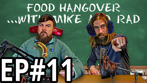 Episode 11 | Food Hangover with Mike and Rad