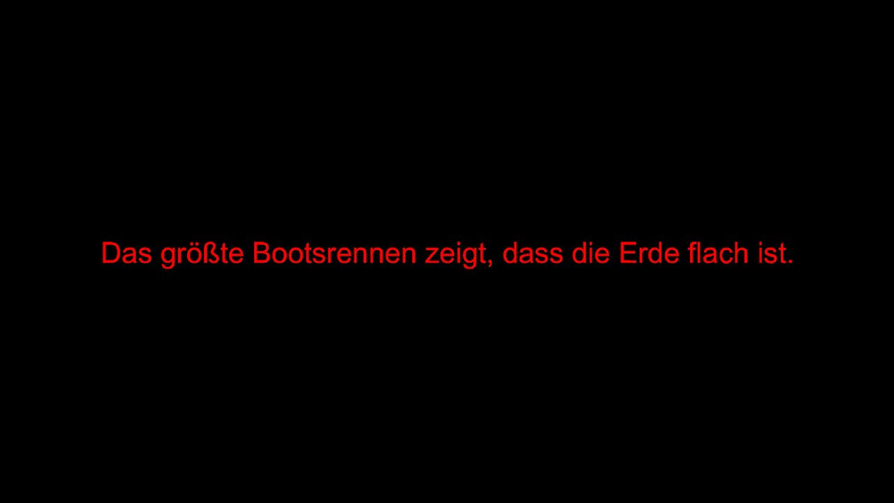 Das größte Bootsrennen zeigt, dass die Erde flach ist.