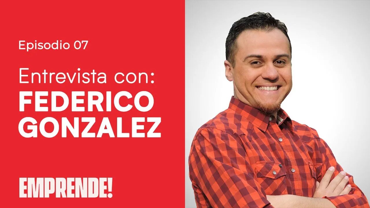 🎤 ENTREVISTA CON FEDERICO GONZALEZ - ✅ Maestro de Filosofía y Blogger - Emprende! - #07