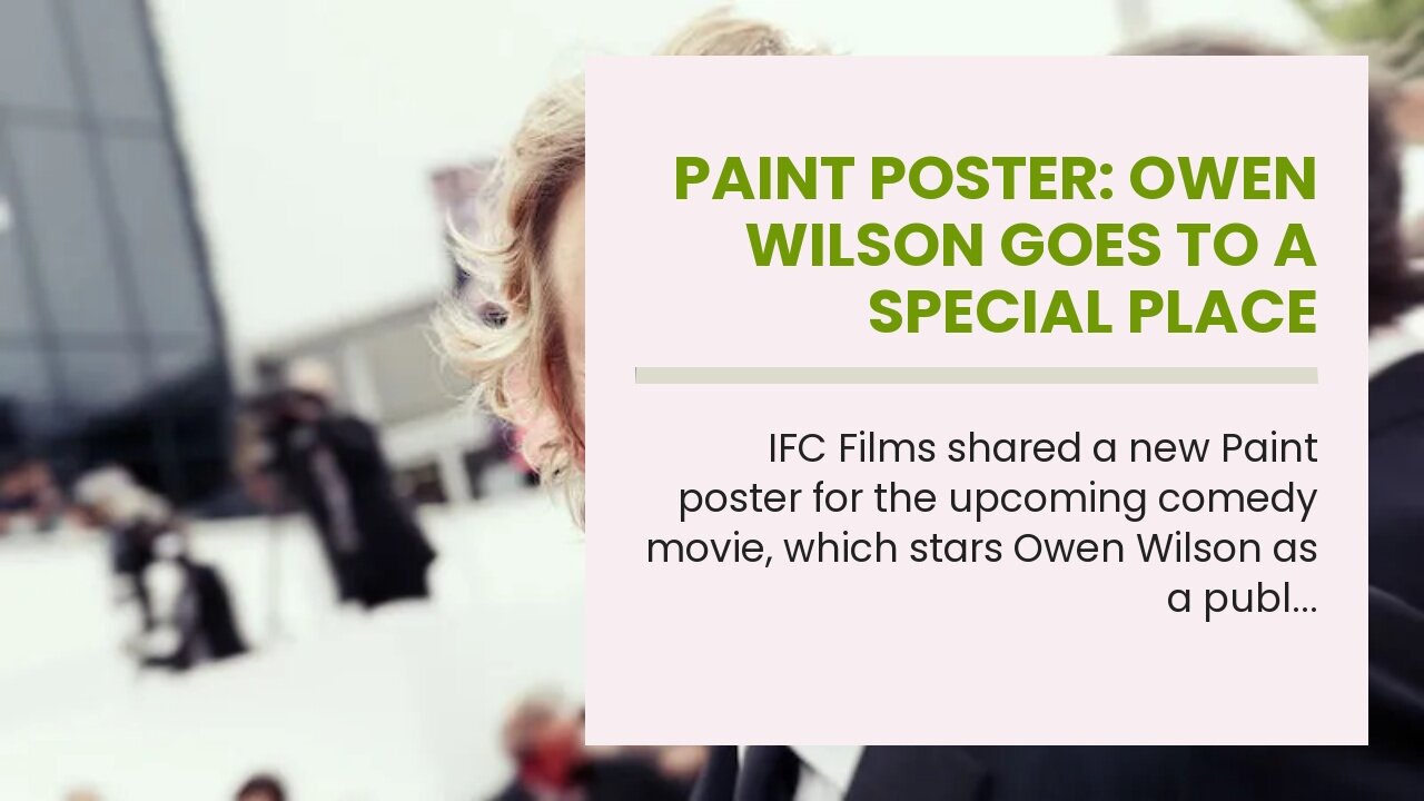 Paint Poster: Owen Wilson Goes to a Special Place