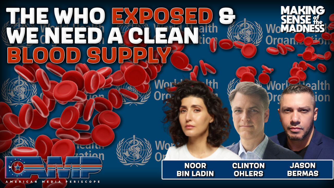 The WHO Exposed & We Need A Clean Blood Supply| MSOM Ep. 766