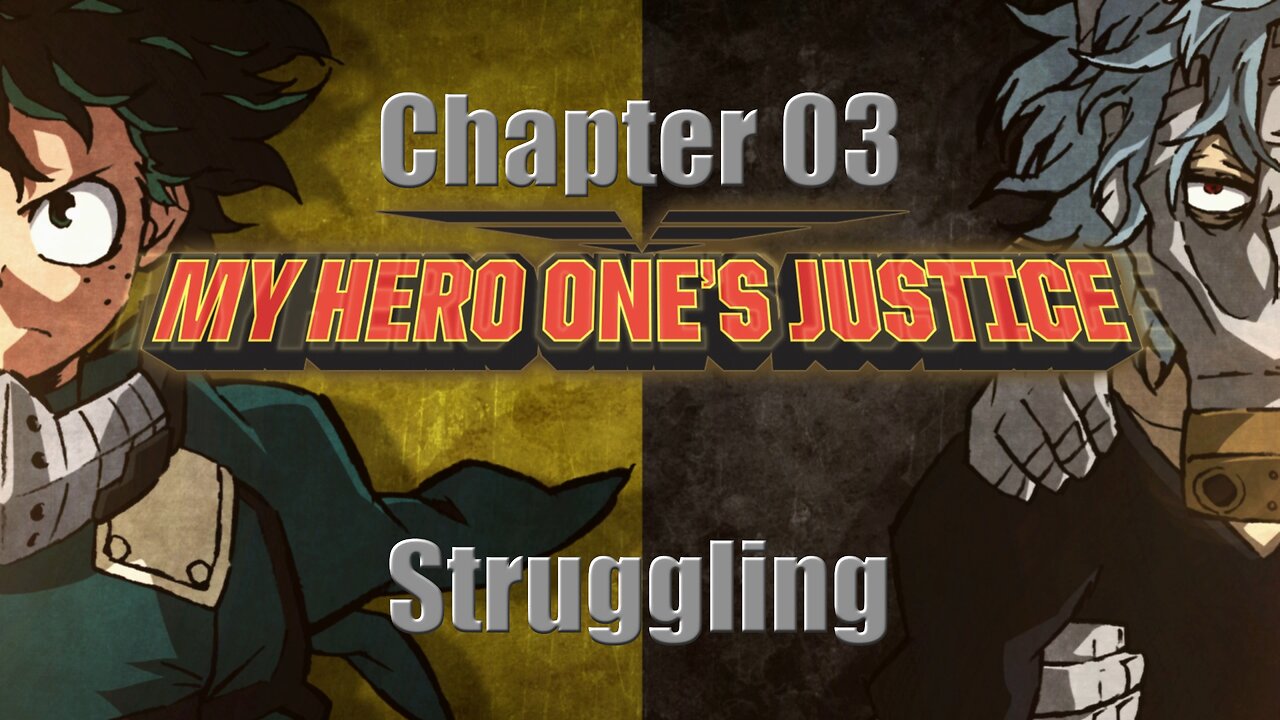 My Hero One's Justice 03 - Struggling