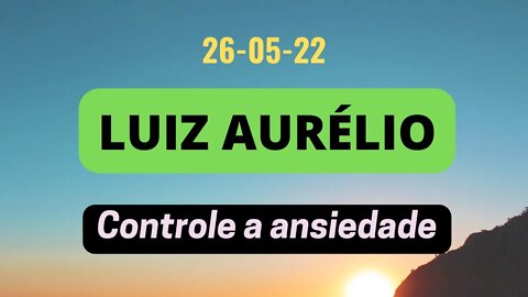 LUIZ AURÉLIO - Controle a ANSIEDADE #luizaurelio #gesara #operações