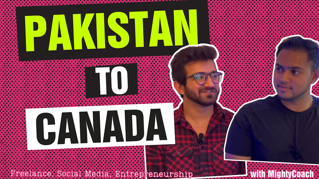 Why Did You Come to Canada From Pakistan?