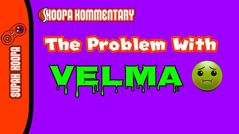 Koopa Kommentary The Problem With Velma