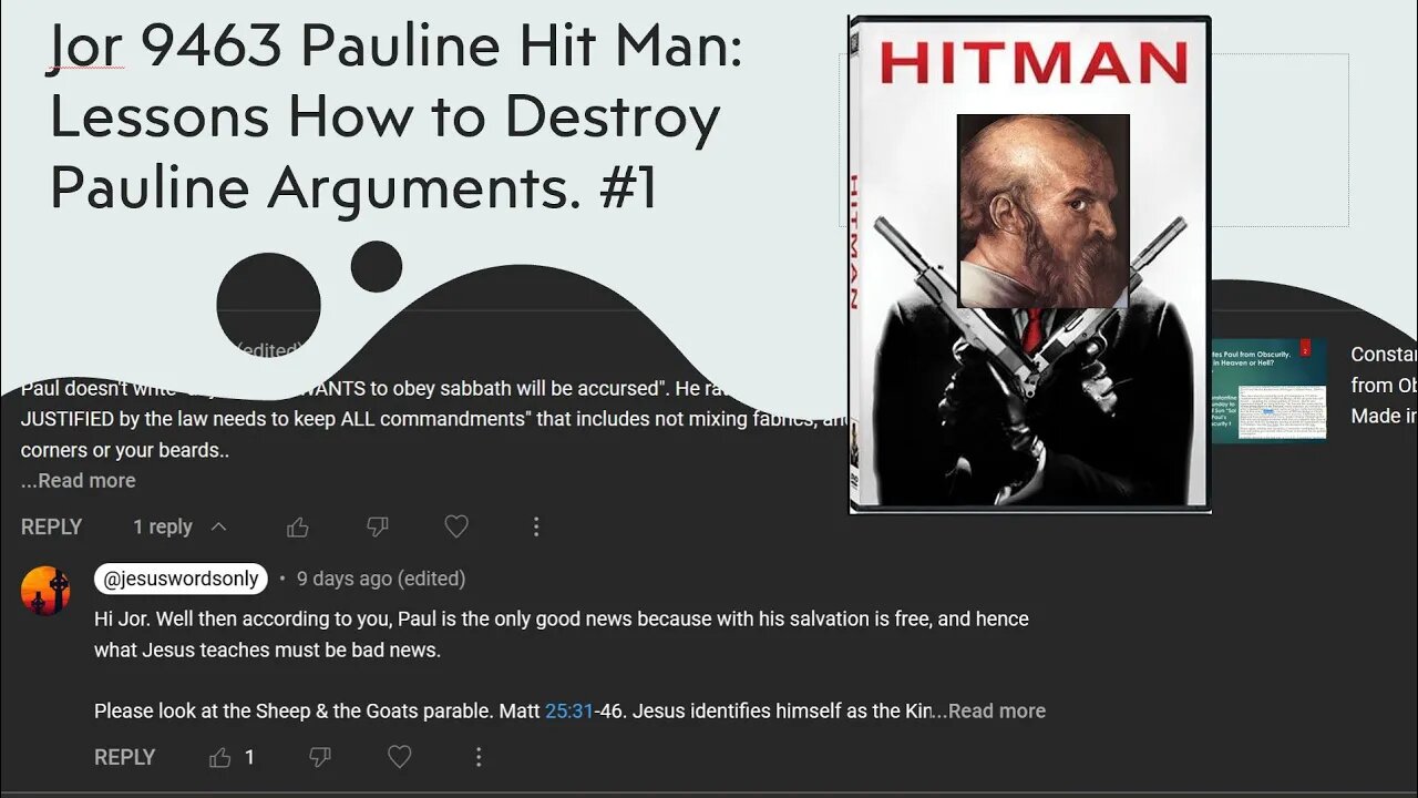 Commentator Jor -- Pauline Hit Man. Lesson on How to Destroy Paulinist Arguments #1